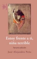 Estoy frente a ti, niña terrible (Spanish Edition) 1960434136 Book Cover
