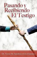 Pasando y Recibiendo El Testigo 1498405916 Book Cover