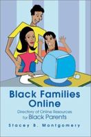 Black Families Online: Directory of Online Resources for Black Parents 0595657524 Book Cover