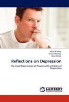 Reflections on Depression: The Lived Experiences of People with a History of Depression 3845404000 Book Cover