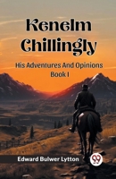 Kenelm Chillingly His Adventures And Opinions Book I 9362769867 Book Cover