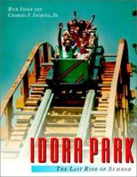 Idora Park: The Last Ride of Summer 0961439262 Book Cover