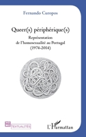 Queer(s) périphérique(s): Représentation de l'homosexualité au Portugal (1974-2014) (Homotextualités) (French Edition) 2343103445 Book Cover