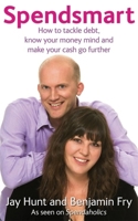 Spendsmart: How to Tackle Debt, Know Your Money Mind and Make Your Cash Go Further 0749929995 Book Cover