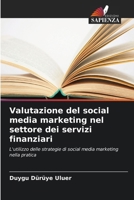 Valutazione del social media marketing nel settore dei servizi finanziari 663027301X Book Cover