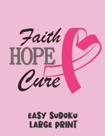 Faith Hope Cure: 100 Easy Puzzles in Large Print Cancer Awareness 1700160699 Book Cover