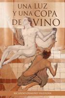 Una Luz y una Copa de Vino 1463327447 Book Cover