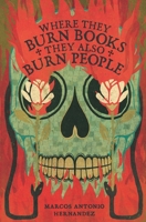 Where They Burn Books, They Also Burn People 173680670X Book Cover