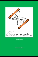 Tempo, conta...: (livro de poemas) (Portuguese Edition) B0B14R7Q4Z Book Cover