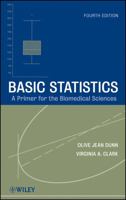 Basic Statistics: A Primer for the Biomedical Sciences 0470248793 Book Cover