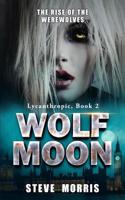 Wolf Moon: The Rise of the Werewolves 1985896397 Book Cover