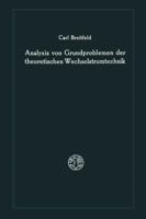 Analysis Von Grundproblemen Der Theoretischen Wechselstromtechnik 3663003922 Book Cover
