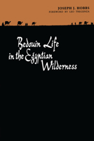 Bedouin Life in the Egyptian Wilderness 0292707894 Book Cover