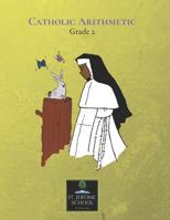 Catholic Arithmetic Grade 2 1094901431 Book Cover