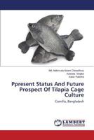 Ppresent Status and Future Prospect of Tilapia Cage Culture 3659524964 Book Cover