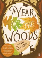 A Year in the Woods: The Diary of a Forest Ranger 0141043180 Book Cover