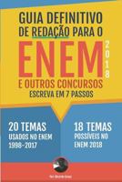 Guia Definitivo de Redação para o Enem 2018 e outros Concursos: Escreva em 7 Passos 8566084098 Book Cover