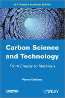 Carbon Science and Technology: From Energy to Materials 1848214316 Book Cover