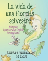 La vida de una florcita selvestre: Bilingual: Spanish with English translations (Spanish Edition) B0GXPZ8458 Book Cover