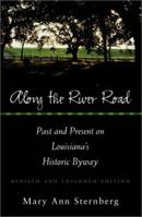 Along the River Road: Past and Present on Louisiana's Historic Byway 0807120553 Book Cover