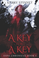 A Key for a Key (The Espa Chronicle) B0DV94NWNJ Book Cover
