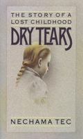 Dry Tears: The Story of a Lost Childhood 0195035003 Book Cover