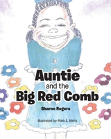 Auntie and the Big Red Comb B0C3KV77YF Book Cover