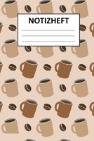 Notizheft: Notizbuch, Planer oder Tagebuch - F�r leidenschaftliche Kaffeetrinker - Geschenk f�r Kaffeeliebhaber - 110 linierte Seiten im praktischen A5 Format 167135527X Book Cover