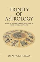 Trinity of Astrology 1956861017 Book Cover