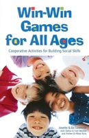 Win-Win Games for All Ages: Co-operative Activities for  Building Social Skills 086571441X Book Cover