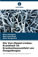 Die Von-Hippel-Lindau-Krankheit im Krankenhausumfeld von Ouagadougou (German Edition) 6209546439 Book Cover