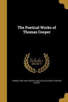 The Poetical Works Of Thomas Cooper 1346846278 Book Cover