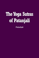 The Yoga Sutras of Patanjali: The Book of the Spiritual Man 1774819422 Book Cover