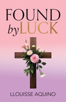 Found by Luck 1834382726 Book Cover