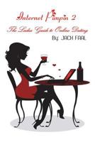 INTERNET PIMPIN 2 The Ladies Guide to Online Dating 0557470501 Book Cover