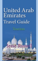 United Arab Emirates Travel Guide: Tourism 1709698268 Book Cover