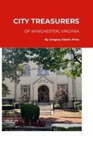 City Treasurers of Winchester, Virginia 1257651455 Book Cover