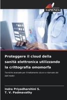 Proteggere il cloud della sanità elettronica utilizzando la crittografia omomorfa (Italian Edition) 620810520X Book Cover