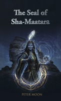 The Seal of Sha-Maatara 1937859290 Book Cover