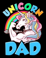 Unicorn Dad: Awesome Unicorn Dad Cool Unicorn Dads 2020-2021 Weekly Planner & Gratitude Journal (110 Pages, 8 x 10) Blank Sections For Writing Daily Notes, Reminders, Moments of Thankfulness & To Do L 1670971023 Book Cover