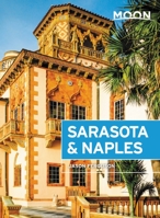 Moon Sarasota & Naples: With Sanibel Island & the Everglades 1640492658 Book Cover