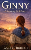 Ginny: A Yearning to Belong B0F3297TZG Book Cover