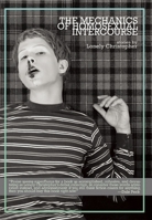 The Mechanics of Homosexual Intercourse 1936070804 Book Cover