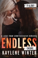 ENDLESS ENCORE: A Less Than Zero Rockstar Romance: Alternate Cover 1963545192 Book Cover