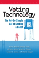 Voting Technology: The Not-So-Simple Act of Casting a Ballot 0815735634 Book Cover