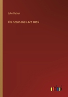 The Stannaries Act 1869 3368185802 Book Cover