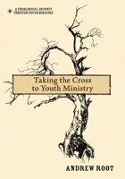 Taking the Cross to Youth Ministry 0310670780 Book Cover