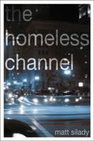 The Homeless Channel 193205149X Book Cover
