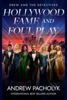 Hollywood Fame and Foul Play (Drew and the Detectives) B0GWLWGQNK Book Cover