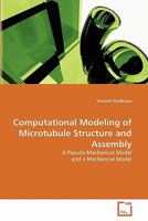 Computational Modeling of Microtubule Structure and Assembly 3639361229 Book Cover